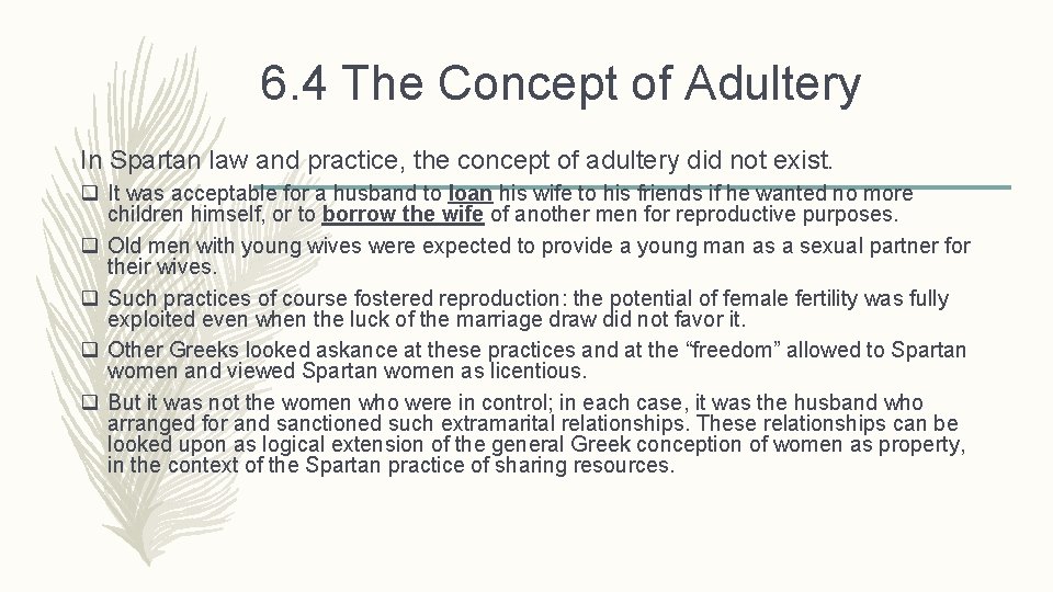 6. 4 The Concept of Adultery In Spartan law and practice, the concept of