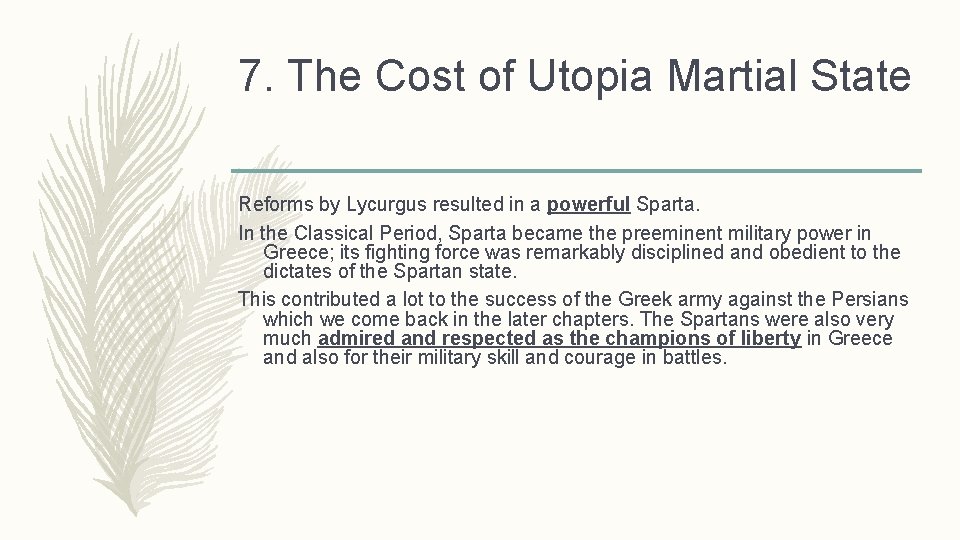 7. The Cost of Utopia Martial State Reforms by Lycurgus resulted in a powerful