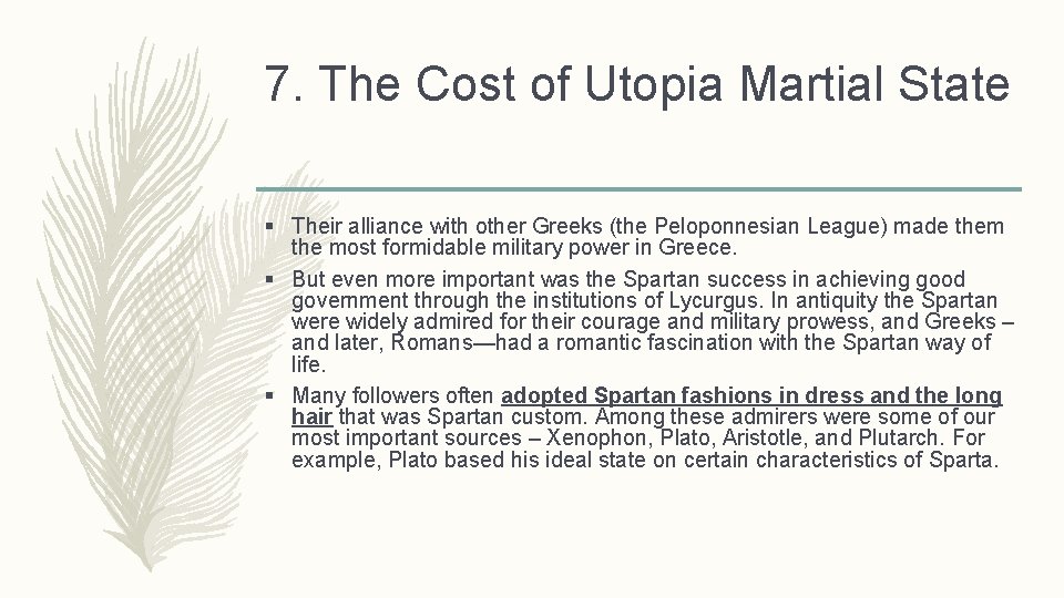 7. The Cost of Utopia Martial State § Their alliance with other Greeks (the