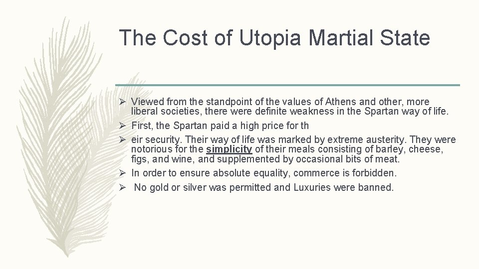 The Cost of Utopia Martial State Ø Viewed from the standpoint of the values