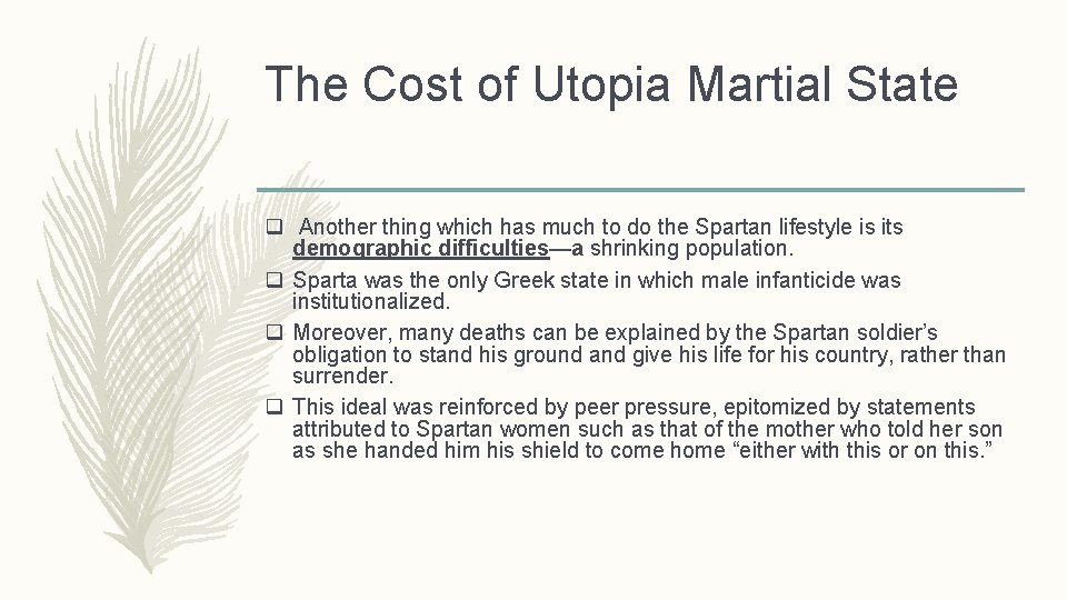 The Cost of Utopia Martial State q Another thing which has much to do