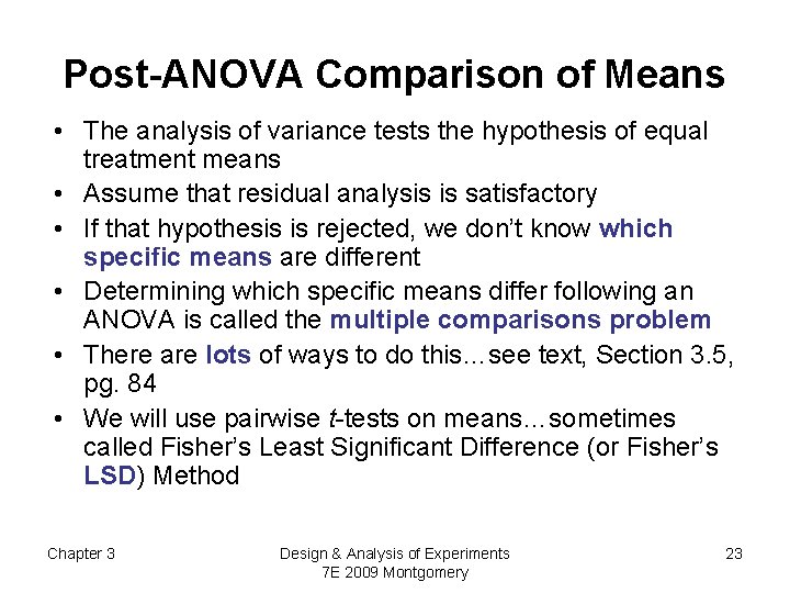 Post-ANOVA Comparison of Means • The analysis of variance tests the hypothesis of equal