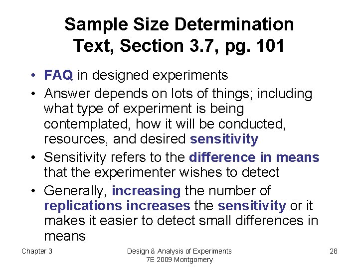 Sample Size Determination Text, Section 3. 7, pg. 101 • FAQ in designed experiments