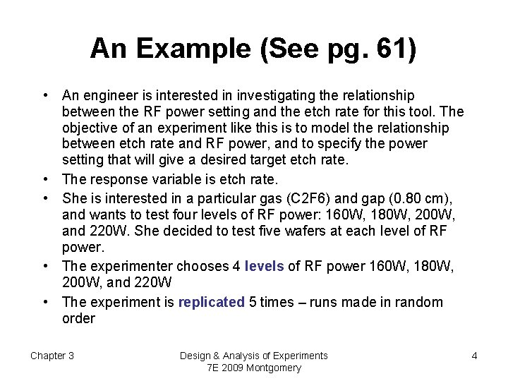 An Example (See pg. 61) • An engineer is interested in investigating the relationship