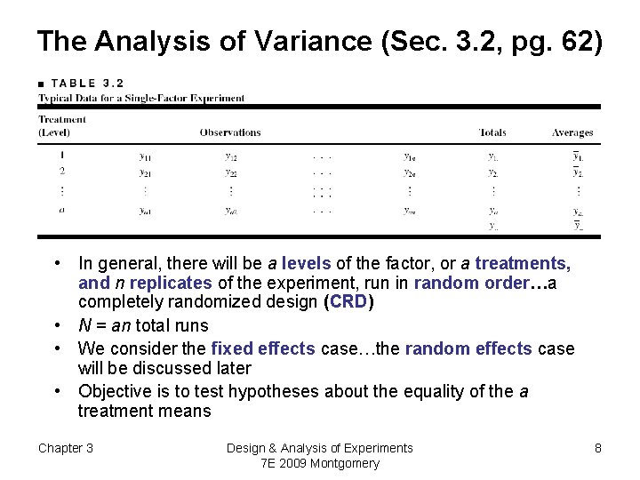 The Analysis of Variance (Sec. 3. 2, pg. 62) • In general, there will
