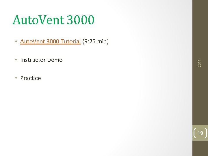 Auto. Vent 3000 • Instructor Demo 2014 • Auto. Vent 3000 Tutorial (9: 25