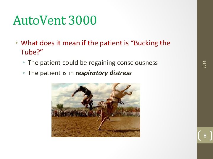 Auto. Vent 3000 • The patient could be regaining consciousness • The patient is