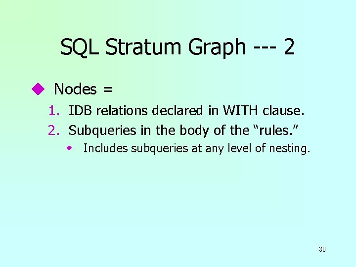 SQL Stratum Graph --- 2 u Nodes = 1. IDB relations declared in WITH