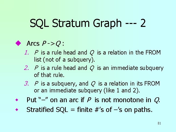 SQL Stratum Graph --- 2 u Arcs P ->Q : 1. P is a