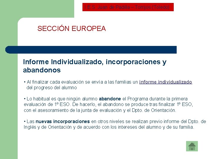 I. E. S. Juan de Padilla – Torrijos (Toledo) SECCIÓN EUROPEA Informe Individualizado, incorporaciones