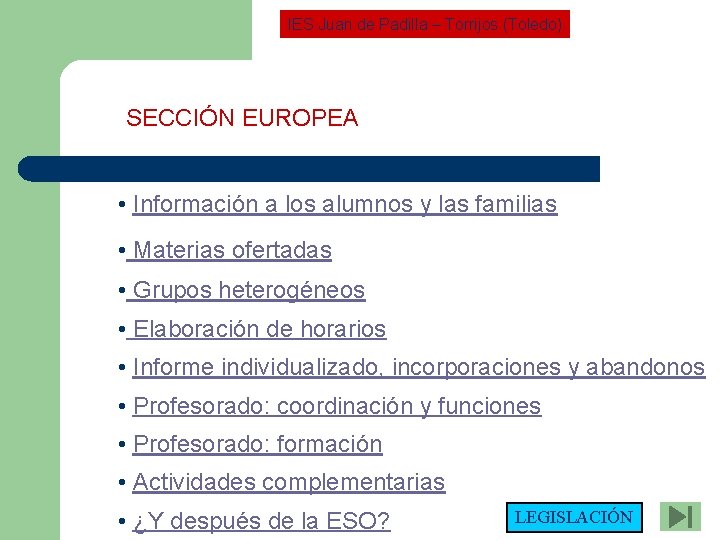 IES Juan de Padilla – Torrijos (Toledo) SECCIÓN EUROPEA • Información a los alumnos
