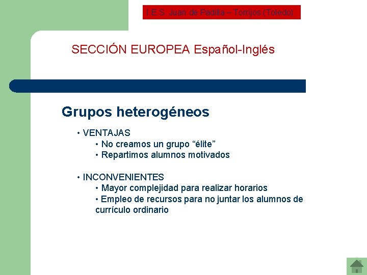 I. E. S. Juan de Padilla – Torrijos (Toledo) SECCIÓN EUROPEA Español-Inglés Grupos heterogéneos