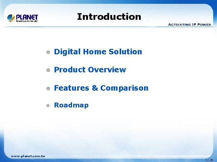 Introduction l Digital Home Solution l Product Overview l Features & Comparison l Roadmap