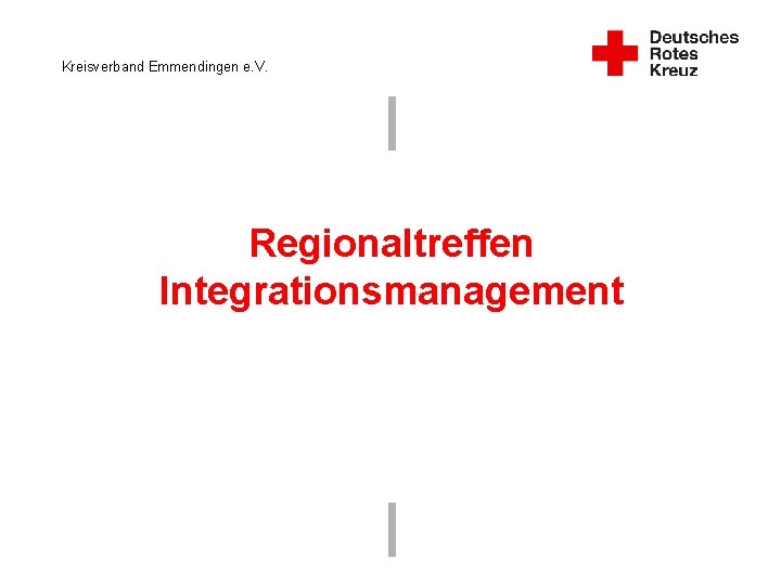 Kreisverband Emmendingen e. V. Regionaltreffen Integrationsmanagement 