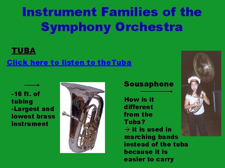 Instrument Families of the Symphony Orchestra TUBA Click here to listen to the. Tuba