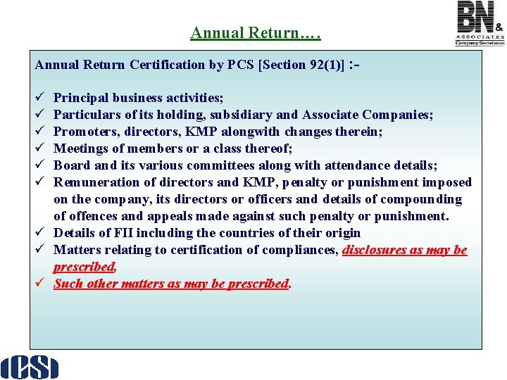 Annual Return…. Annual Return Certification by PCS [Section 92(1)] : - ü ü ü