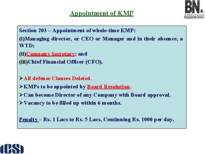 Appointment of KMP Section 203 – Appointment of whole-time KMP: (i)Managing director, or CEO