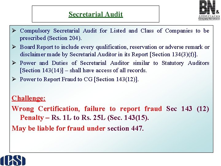 Secretarial Audit Ø Compulsory Secretarial Audit for Listed and Class of Companies to be