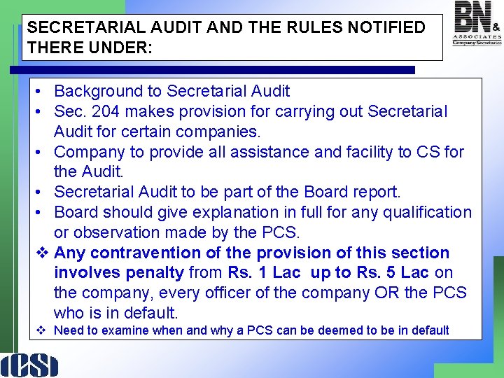 SECRETARIAL AUDIT AND THE RULES NOTIFIED THERE UNDER: • Background to Secretarial Audit •