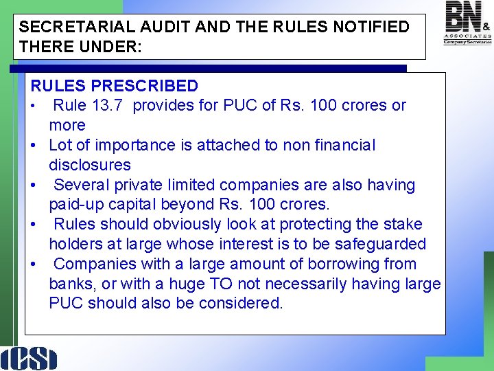 SECRETARIAL AUDIT AND THE RULES NOTIFIED THERE UNDER: RULES PRESCRIBED • Rule 13. 7