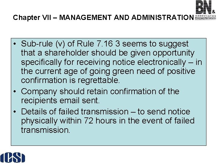 Chapter VII – MANAGEMENT AND ADMINISTRATION • Sub-rule (v) of Rule 7. 16 3
