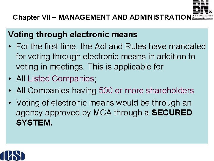 Chapter VII – MANAGEMENT AND ADMINISTRATION Voting through electronic means • For the first