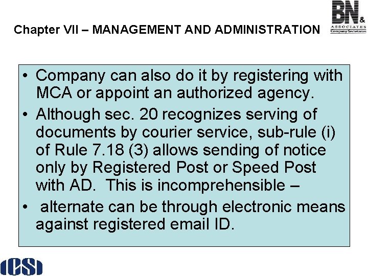 Chapter VII – MANAGEMENT AND ADMINISTRATION • Company can also do it by registering