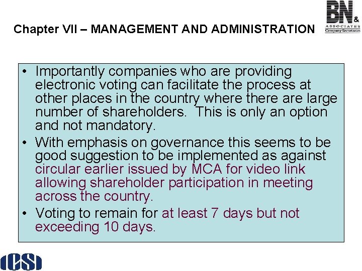 Chapter VII – MANAGEMENT AND ADMINISTRATION • Importantly companies who are providing electronic voting