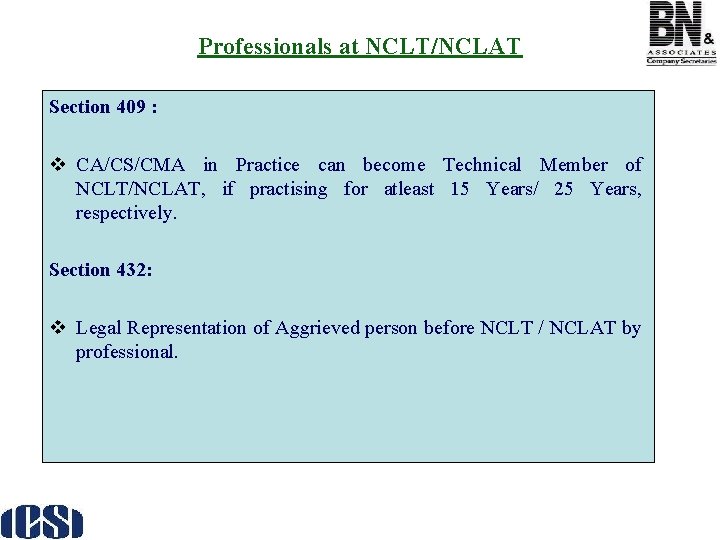 Professionals at NCLT/NCLAT Section 409 : v CA/CS/CMA in Practice can become Technical Member