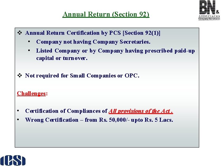 Annual Return (Section 92) v Annual Return Certification by PCS [Section 92(1)] • Company