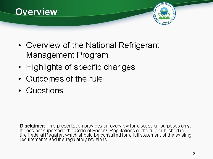 Overview • Overview of the National Refrigerant Management Program • Highlights of specific changes