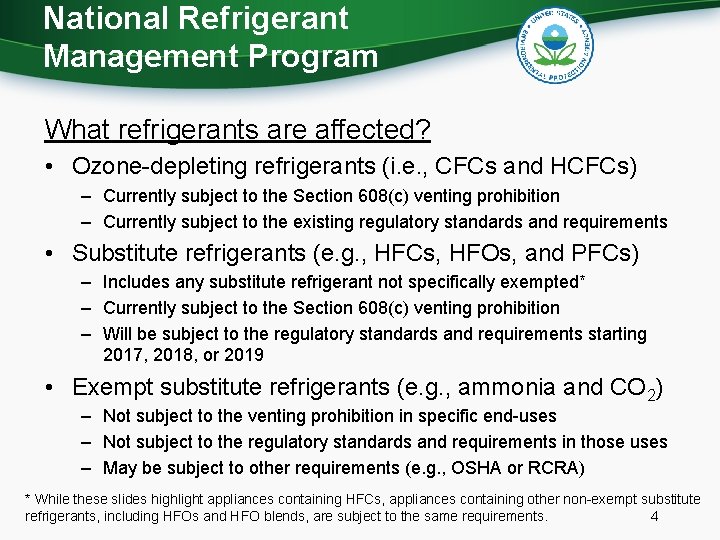 National Refrigerant Management Program What refrigerants are affected? • Ozone-depleting refrigerants (i. e. ,