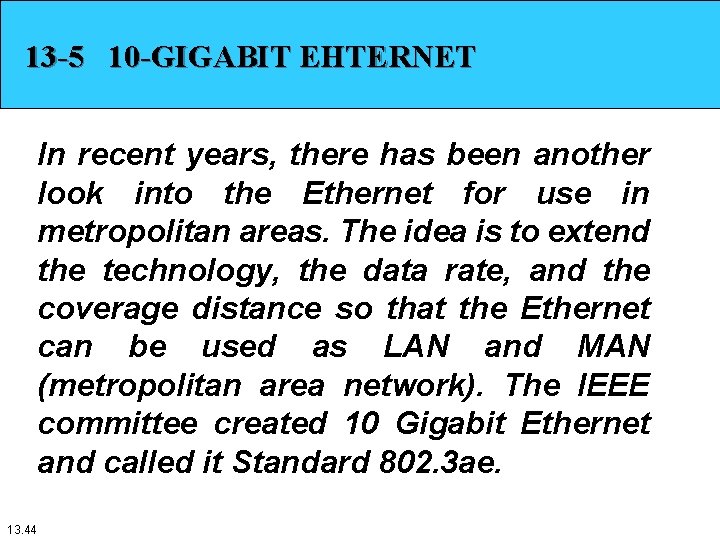 13 -5 10 -GIGABIT EHTERNET In recent years, there has been another look into