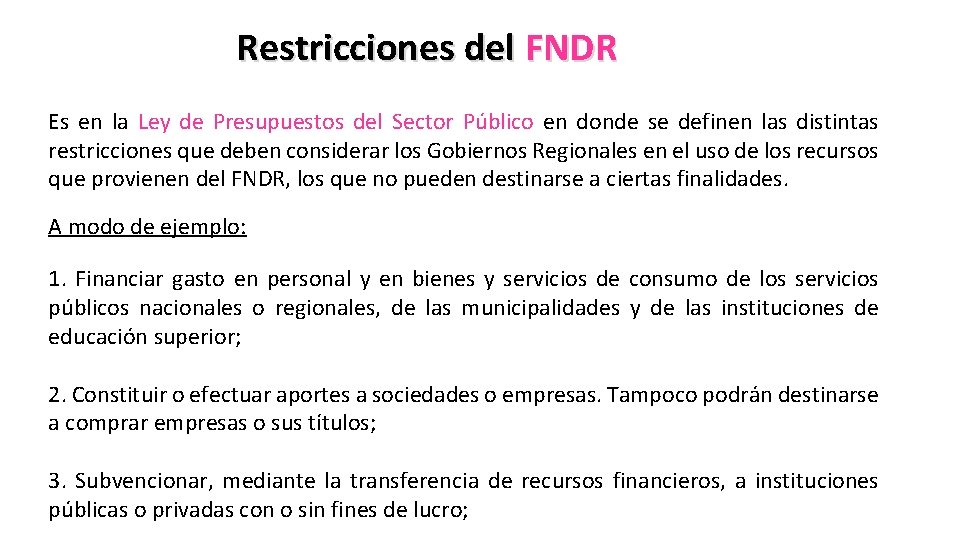 Restricciones del FNDR Es en la Ley de Presupuestos del Sector Público en donde