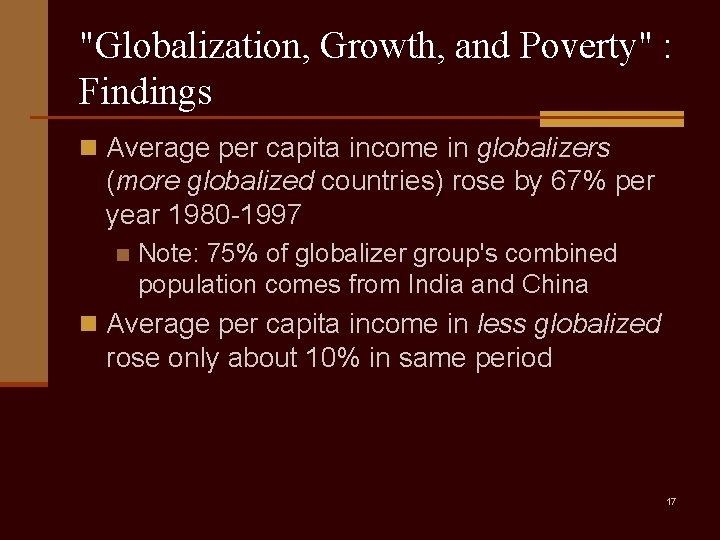 "Globalization, Growth, and Poverty" : Findings n Average per capita income in globalizers (more