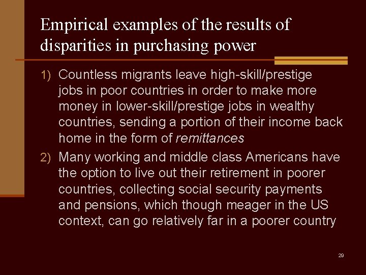 Empirical examples of the results of disparities in purchasing power 1) Countless migrants leave