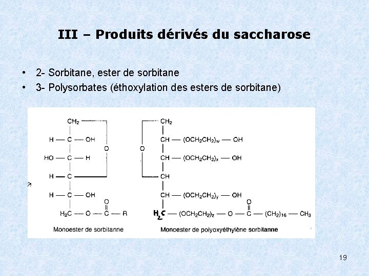 III – Produits dérivés du saccharose • 2 - Sorbitane, ester de sorbitane •