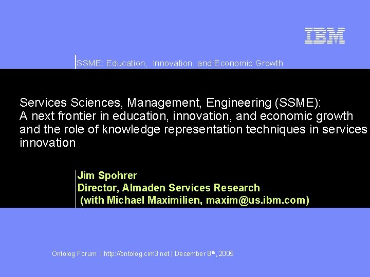 SSME: Education, Innovation, and Economic Growth Services Sciences, Management, Engineering (SSME): A next frontier