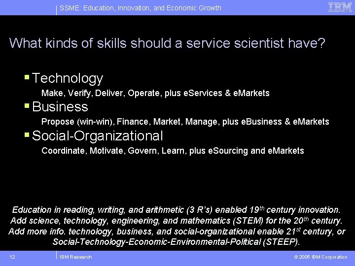 SSME: Education, Innovation, and Economic Growth What kinds of skills should a service scientist