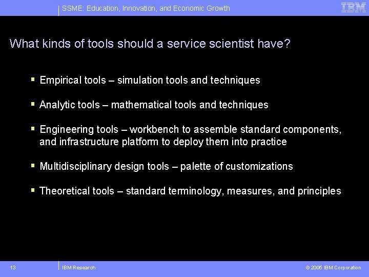 SSME: Education, Innovation, and Economic Growth What kinds of tools should a service scientist