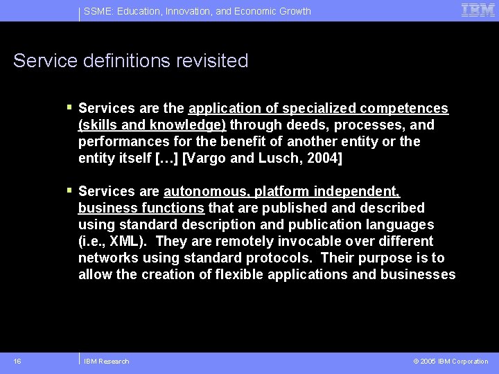 SSME: Education, Innovation, and Economic Growth Service definitions revisited § Services are the application