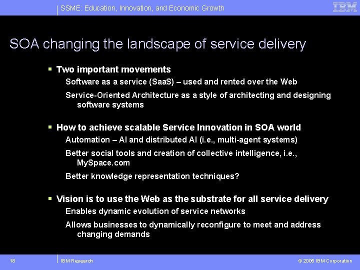 SSME: Education, Innovation, and Economic Growth SOA changing the landscape of service delivery §