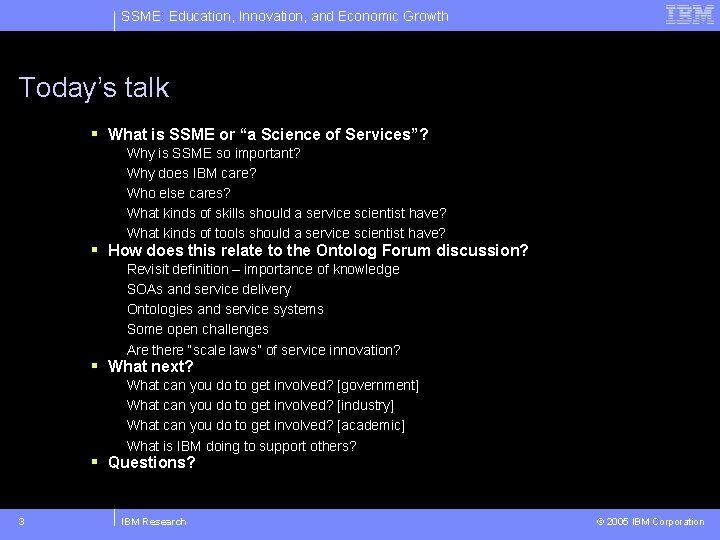 SSME: Education, Innovation, and Economic Growth Today’s talk § What is SSME or “a