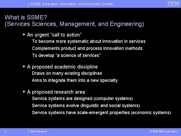 SSME: Education, Innovation, and Economic Growth What is SSME? (Services Sciences, Management, and Engineering)