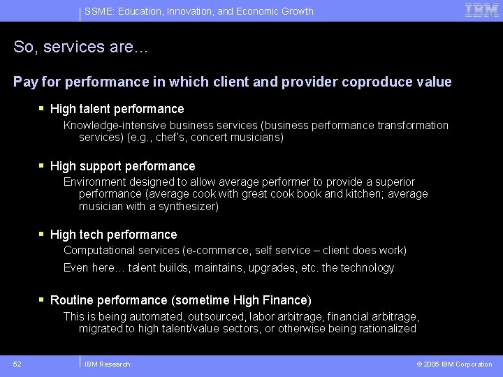 SSME: Education, Innovation, and Economic Growth So, services are… Pay for performance in which