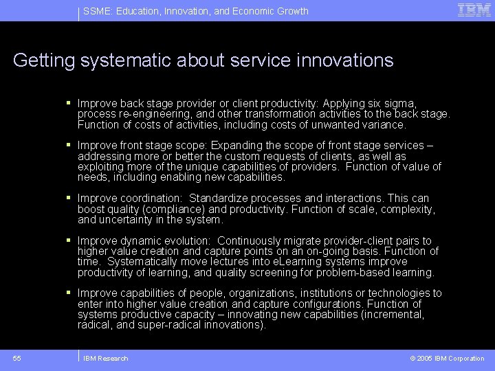SSME: Education, Innovation, and Economic Growth Getting systematic about service innovations § Improve back