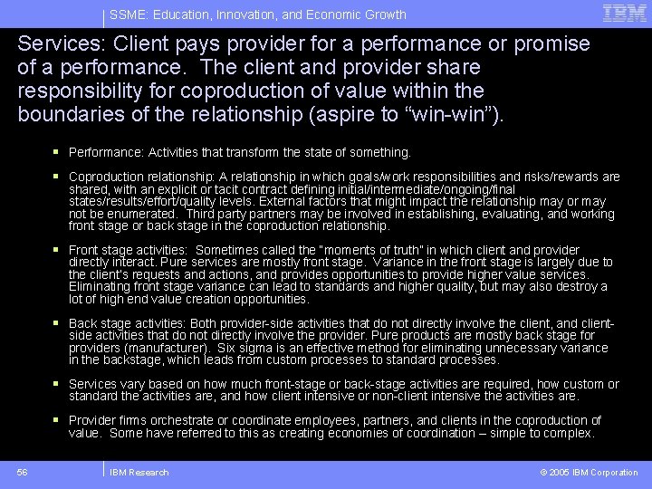 SSME: Education, Innovation, and Economic Growth Services: Client pays provider for a performance or