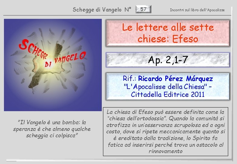 Schegge di Vangelo N° 57 Incontri sul libro dell'Apocalisse Le lettere alle sette chiese: