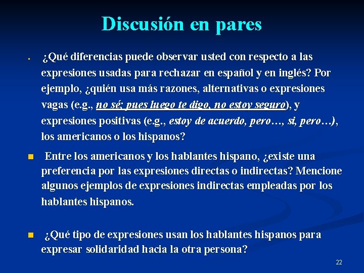 Discusión en pares n ¿Qué diferencias puede observar usted con respecto a las expresiones