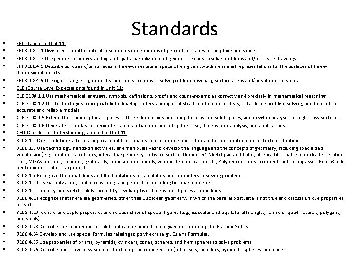  • • • • • • Standards SPI’s taught in Unit 11: SPI